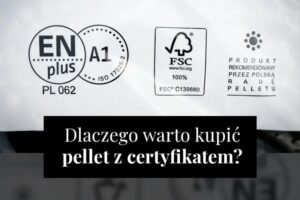 Jak zdobyć certyfikat na pellet i zagwarantować jego doskonałą jakość?